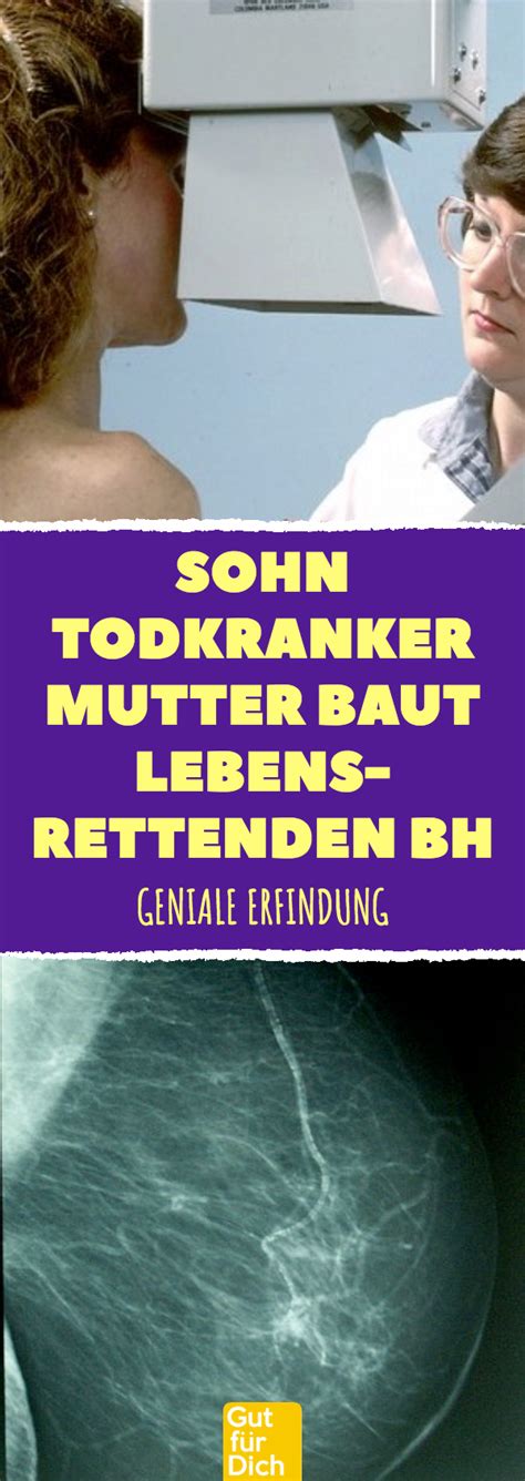 Sohn Todkranker Mutter Baut Lebensrettenden BH Jugendlicher Erfindet BH