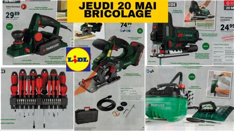 LIDL ARRIVAGES BRICOLAGE DU JEUDI 20 MAI 2021 ARRIVAGES LIDL PARKSIDE