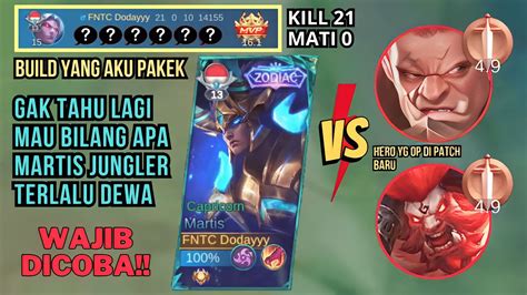 Tanpa Mati Martis Jungler Terlalu Dewa Pakek Build Ini Lawan Hero Yang