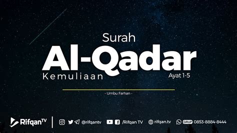 Surah Al Qadr Ayat 1 5 Umbu Farhan