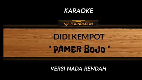 Karaoke Nada Rendah Pamer Bojo Didi Kempot Njb Foundation Youtube