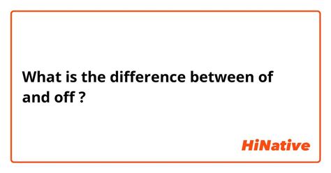 🆚what Is The Difference Between Of And Off Of Vs Off