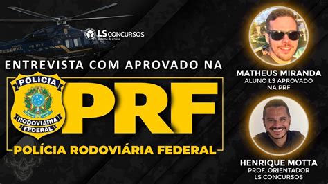 Aprovado Prf Matheus Miranda Entrevista Youtube