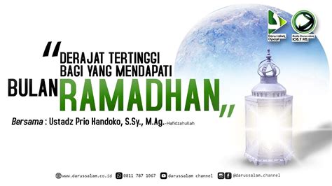 Derajat Tertinggi Bagi Yang Mendapati Bulan Ramadhan Ustadz Prio