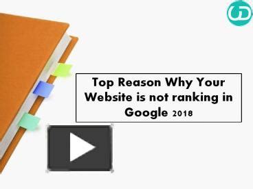 PPT Top Reason Why Your Website Is Not Ranking In Google 2018