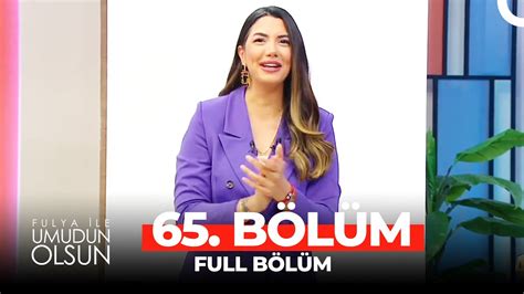 Fulya İle Umudun Olsun 65 Bölüm YouTube