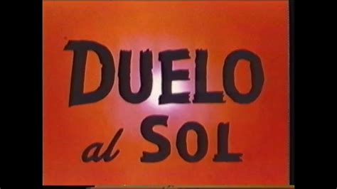 Duelo Al Sol Cr Ditos Castellanos Originales De Youtube