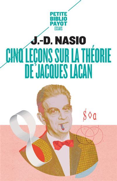 Cinq Le Ons Sur La Th Orie De Jacques Lacan Poche Juan David Nasio