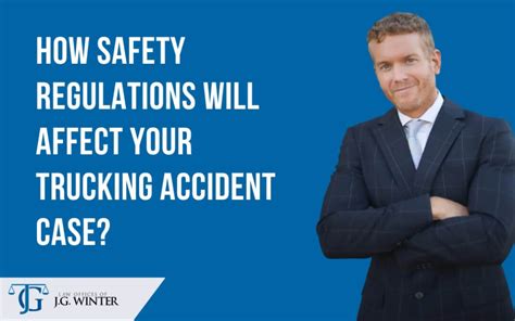 How Safety Regulations Will Affect Your Trucking Accident Case