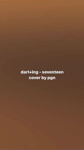 Seventeen Darl Ing Cover Full Version On My Channel Youtube