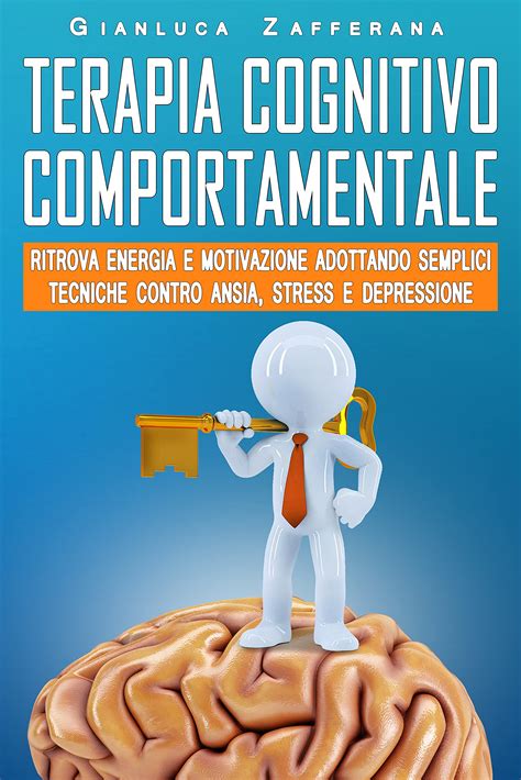 Terapia Cognitivo Comportamentale Ritrova Energia E Motivazione