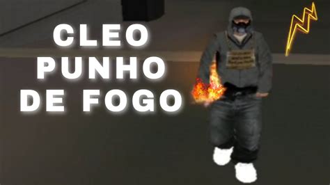 Mod Cleo Punho De Fogo Pra Gta Samp Laucher Apk Dedos Youtube