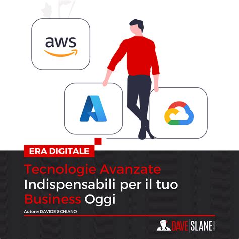 Tecnologie Avanzate Indispensabili per il tuo Business Oggi · Dave