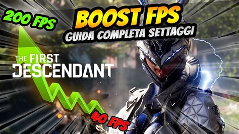 THE FIRST DESCENDANT BOOST FPS E GUIDA ALLE IMPOSTAZIONI YouTube