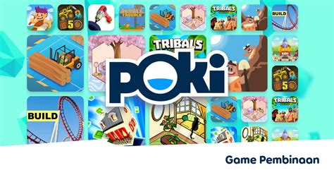 Game Pembinaan Main Dalam Talian Secara Percuma Poki