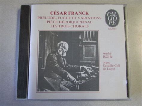 CESAR FRANCK L OEUVRE D ORGUE VOLUME 2 THE ORGAN WORK PART TWO CD CAL