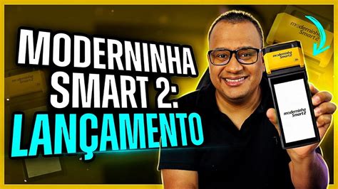 Lan Amento Moderninha Smart A Nova M Quina De Cart O Do Pagseguro