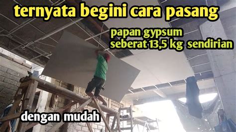 Cara Memasang Papan Gypsum Sendiri 1 Lembar Utuh Tutorial Cara Pasang