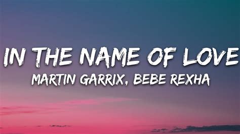 Martin Garrix Bebe Rexha In The Name Of Love Lyrics YouTube