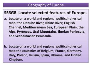 Lesson 1 ss6g8 (a) geography of europe | PPT