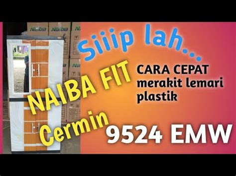 Cara Merakit Lemari Plastik Naiba Fit Cermin Emw Dari Nol Hingga