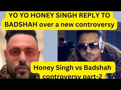 Yo Yo Honey Singh A Roasted Reply To Bad Boy Badshah New Controversy