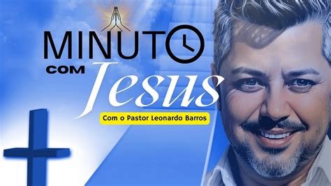 Minuto Jesus Quinta Feira Um Minuto Que Pode Mudar Toda A Sua