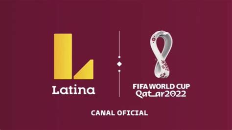 ¿latina Televisión Transmitirá Todos Los Partidos Del Mundial Qatar