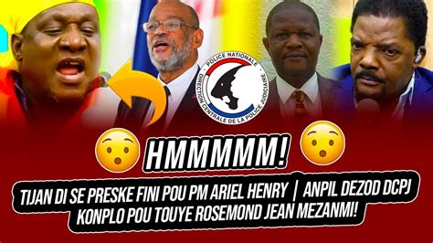 Tijan Di Se Pr Ske Fini Pou Ariel Henry Apil Dez D Nan Dcpj Gwo