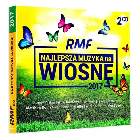 RMF FM Najlepsza muzyka na wiosnę 2017 Various Artists Muzyka Sklep