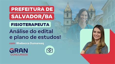 Concurso Prefeitura de Salvador Fisioterapeuta Análise do edital e