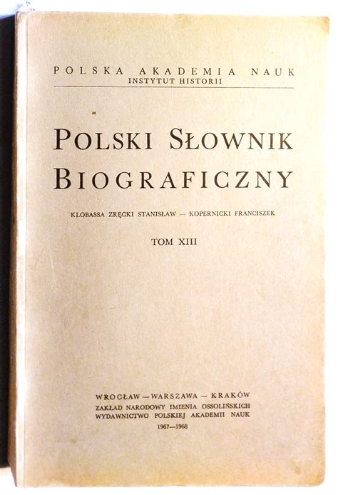 Polski Słownik Biograficzny Tom Xiii Niska cena na Allegro pl