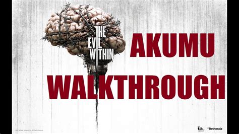 The Evil Within Akumu Mode Walkthrough Chapter Amalgam Alpha