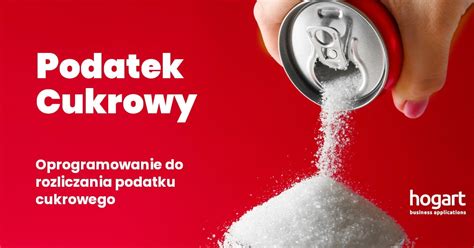 Podatek cukrowy wszystko co powinieneś wiedzieć Oprogramowanie dla firm