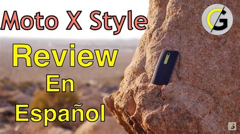 Motorola Moto X Style Review En Espa Ol Lo Mejor Del Youtube