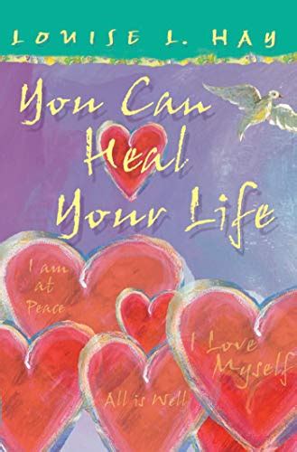 You Can Heal Your Life T Edition Ebook Hay Louise