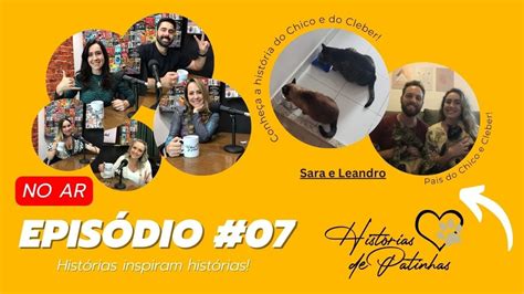 Episódio 07 PODCAST Histórias de Patinhas Convidados Sara e