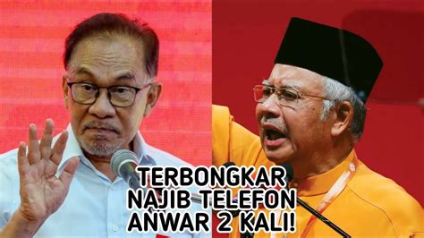 Pmx Terbongkar Najib Telefon Kali Anwar Ibrahim Dedah Hal Memalukan