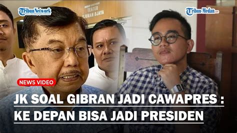 Menohok Respons Jusuf Kalla Soal Gibran Jadi Cawapres Jangan Heran