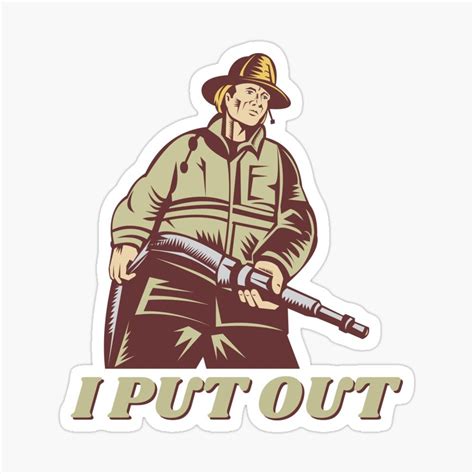 "I Put Out - Funny Firefighter Gift" Sticker for Sale by GasparArts