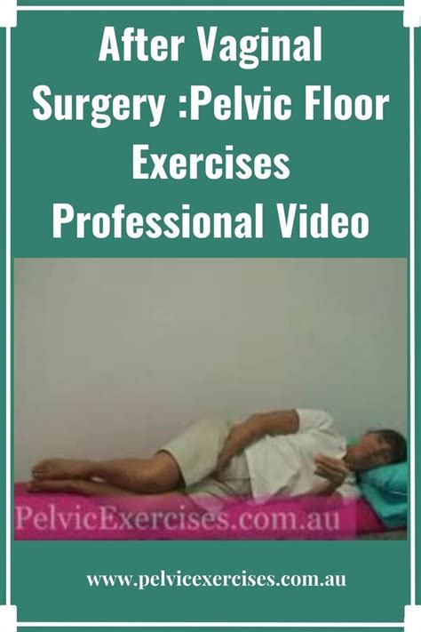 After Vaginal Surgery Pelvic Floor Exercises Professional Video Artofit