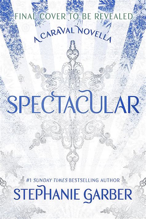 Spectacular A Caraval Novella From The 1 Sunday Times Bestseller