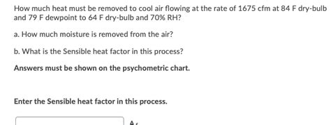 Solved How Much Heat Must Be Removed To Cool Air Flowing At Chegg