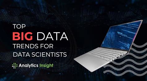 Top Big Data Trends For Data Scientists