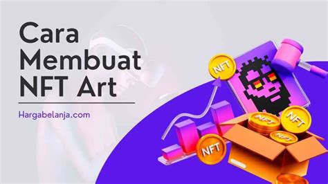 Cara Membuat Nft Art Sendiri Dan Menjualnya Di Opensea Update