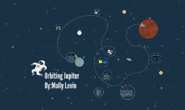 Orbiting Jupiter by olivia levin on Prezi