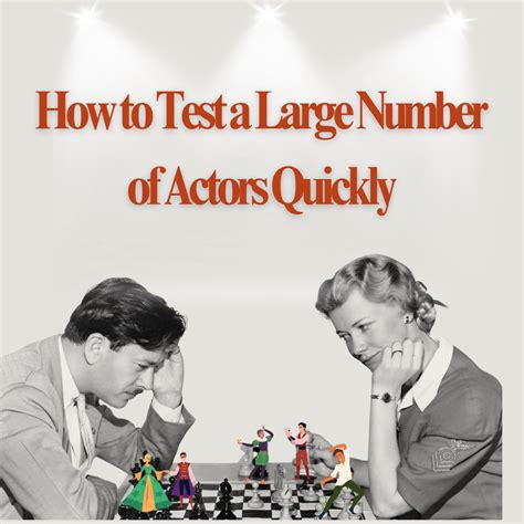 How to Test a Large Number of Actors Quickly — Aura Casting