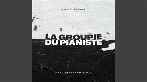 La Groupie Du Pianiste Michel Berger YouTube