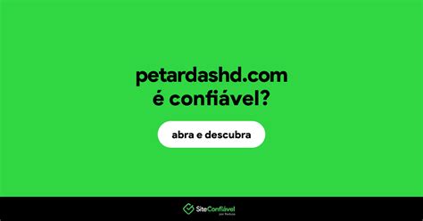 Petardashd é confiável Petardashd é segura Site Confiável