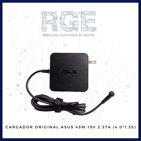 CARGADOR ASUS ORIGINAL 45W 19V 2 37A 4 0 1 35 Reballing Guayaquil